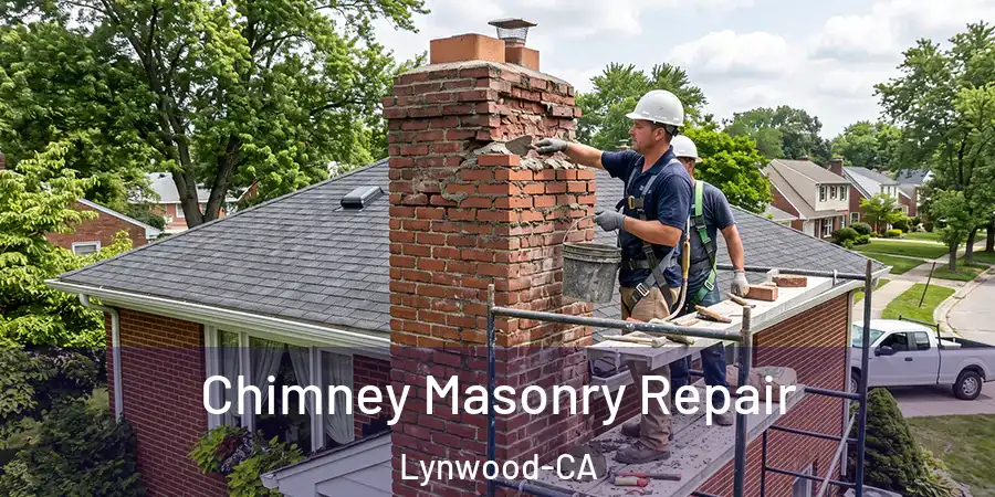  Chimney Masonry Repair Lynwood-CA