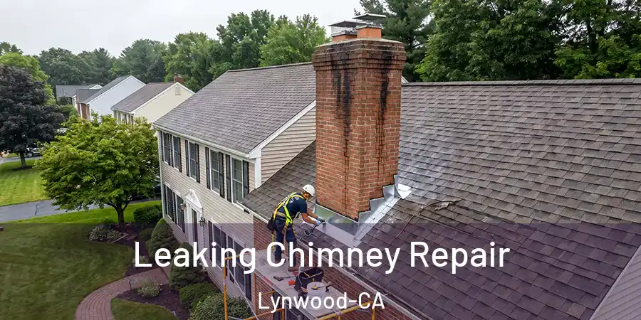  Leaking Chimney Repair Lynwood-CA